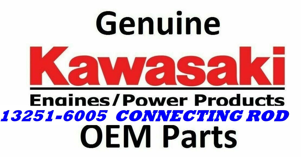 Genuine OEM Kawasaki CONNECT ROD ASSY-STD 13251-6005,13251-6001, FB460V