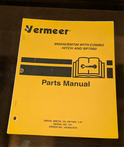 1999 VERMEER BM500/BM700 WITH COMBO HITCH AND BP7000 PARTS MANUAL  SERIAL # 101