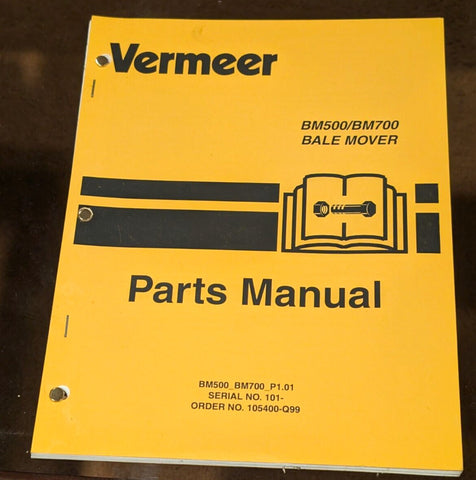 Vermeer BM500/BM700 BALE MOVER Parts Manual #105400-Q99 1999